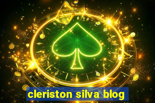 cleriston silva blog